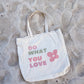 Tote Bag "Do what you love "